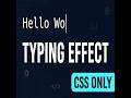 Typing Text Effect – CSS Animation Tutorial