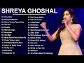 best songs of shreya ghoshal shreya ghoshal latest bollywood songs shreya ghoshal