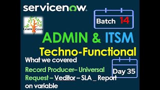 CSA-CIS ITSM Batch14 | Day 35 | Record Producer - Universal Request - Veditor - SLA /Report - Var.