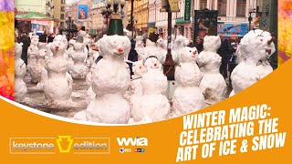 Winter Magic: Celebrating the Art of Ice \u0026 Snow | Keystone Edition Arts | Full Episode | WVIA