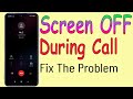 How To Fix Screen Off During Call in Xiaomi/Redmi/Mi/Poco | Screen Off During Call problem Solved