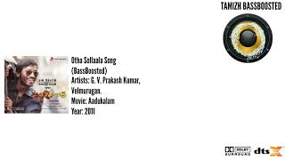 Aadukalam - Otha Sollaala Song (BassBoosted) 💿 #64TB