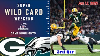 Green Bay Packers vs Philadelphia Eagles [NFC WILDCARD] FULL GAME 3rd-Qtr  01/12/25 | NFL PlayOffs