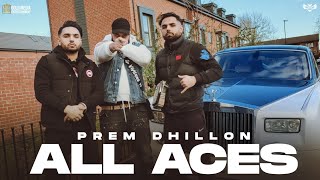 ALL ACES - PREM DHILLON | BYG BYRD | BLAMO | New Song 2022