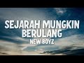 New Boyz - Sejarah Mungkin Berulang (Lyric Video | Best Audio)