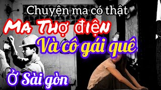 [Tập 860] Ma thợ điện và gái quê | Chuyện ma có thật