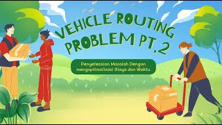 Vehicle Routing Problem pt.2