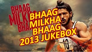 Bhaag Milkha Bhaag 2013 | Full Album | Bollywood Jukebox