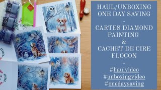 HAUL/UNBOXING #onedaysaving Cartes Diamond painting et cachet de cire #diamondpainting #haul #diy