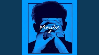 Maybe (2023 Mix)