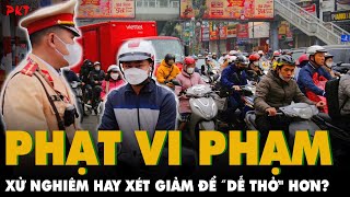 Sau áp dụng nghị định 168: Bàn thêm về mức phạt giao thông, nên chăng xem xét giảm để\