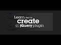 How to Create JQuery Plugin From Scratch
