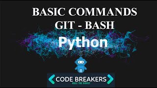 BASICS COMMANDS LINE || GIT - BASH || PYTHON COURSE