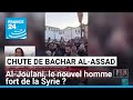 Chute de Bachar al-Assad : Al-Joulani, le nouvel homme fort de la Syrie ? • FRANCE 24