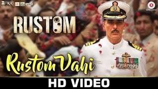 Rustom Vahi - Rustom | Akshay Kumar, Ileana D'cruz & Esha Gupta | Sukriti Kakar | Raghav Sachar