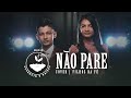 Filhos da Fé | Não Pare [Cover] Essência e Raízes Music