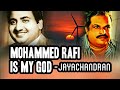Mohammad Rafi is my god - P Jayachandran | Rafi moments  of Jayachandran | Tribute video