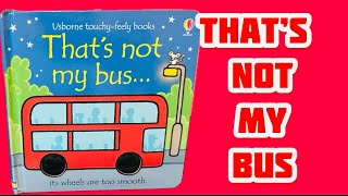 That’s NOT my BUS 🚌- Reading books for kids