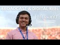 Taft Gantt Broadcast & Digital Media Reel