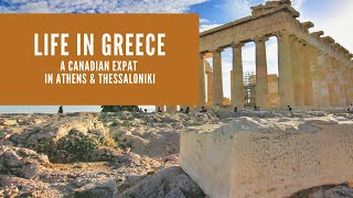 What is life like in Athens and Thessaloniki? A Canadian Abroad in these amazing cities.