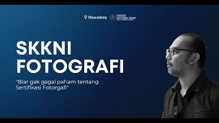 Memahami SKKNI Fotografi dan Unit Kompetensi - Dr. Irwandi, M.Sn. | LSP ISI Yogyakarta