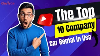 The Top 10 Car Rental Company in USA