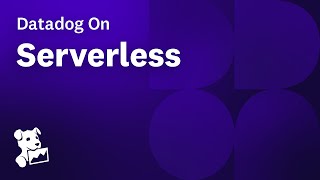 Datadog on Serverless