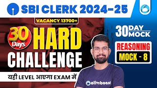 SBI PO/Clerk Reasoning 2024-25 | 30 Days Hard Challenge | Reasoning | Mock - 8 | By Sanjay Sir