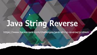 [SOLVED!] - Java String Reverse - HackerRank