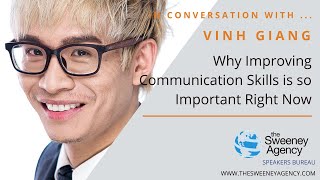 Vinh Giang - Why Improving Communication Skills is so Important Right Now