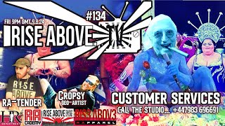 RISE ABOVE LIVE #134: Customer Services with guests