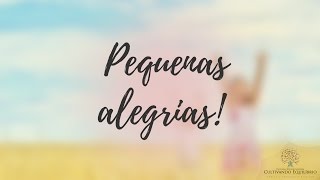 Pequenas alegrias by Cultivando Equilíbrio