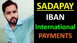 How to Receive International Payments in SadaPay Account? SadaPay IBAN for International Transfers