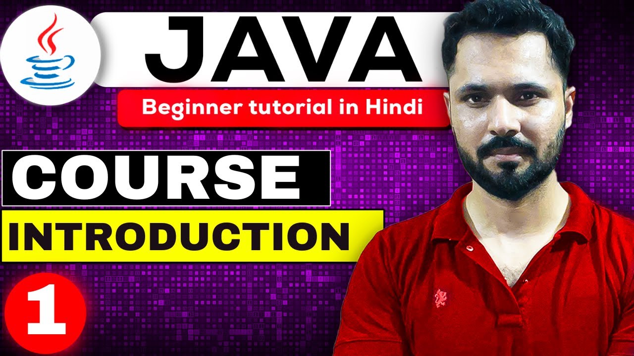 Java Tutorial In Hindi For Beginners 1 Introduction Of Course Youtube