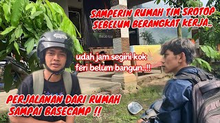 BERANGKAT KERJA BARENG !! Satu per satu rumah anak srotop kita samperin.