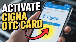 How to Activate Cigna OTC Benefits Card – Online Setup Guide
