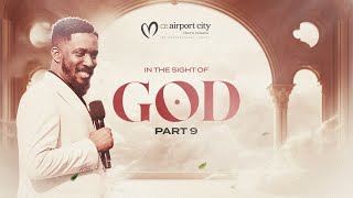 In The Sight of God Series - Part 9 || Sunday Service Full Sermon || 9th June,  2024