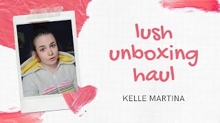 Unboxing Lush Haul