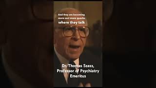 No Tests for Chemical Imbalance - Dr. Thomas Szasz, Professor of Psychiatry Emeritus