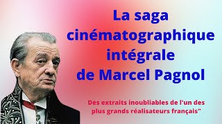 La saga cinématographique intégrale de Marcel Pagnol