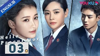 [Hello Procurator] EP3 | Female Procurator Growth Drama | Sun Yi/Zhang Haowei/Zhu Yuchen | YOUKU