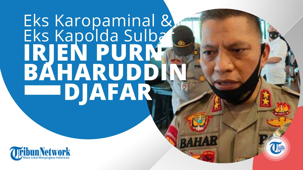 Profil Irjen Pol Purn Baharuddin Djafar IalahEks Karopaminal Divpropam ...