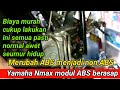 Bengkel cerdas Nmax ABS jadi non ABS Biaya murah meriah