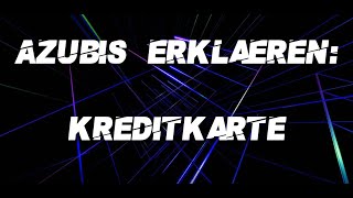 Azubis erklären - Kreditkarte