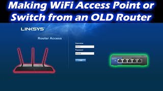 Changing old router into network switch or Wireless Access point