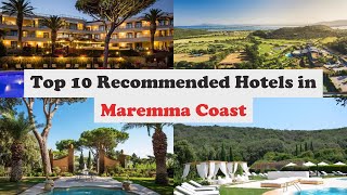 Top 10 Recommended Hotels In Maremma Coast | Luxury Hotels In Maremma Coast