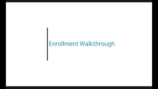 IC Enrollment Walkthrough