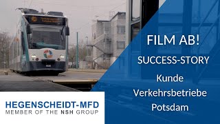 Film ab! – We proudly present: HEGENSCHEIDT - MFD Success-Story zum Kunden Verkehrsbetriebe Potsdam