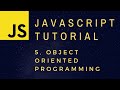 Object Oriented Programming in js - JavaScript Programming Basics p.5