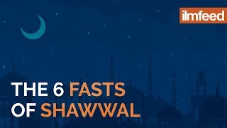 The 6 Fasts of Shawwal